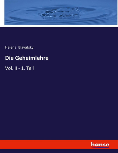 Die geheimlehre vol 1 - ii,