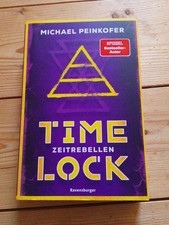 Timelock, Band 1 - Zeitrebellen | Peinkofer, Michael | Kartoniert