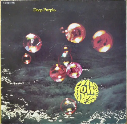 Deep purple who think we - deep,