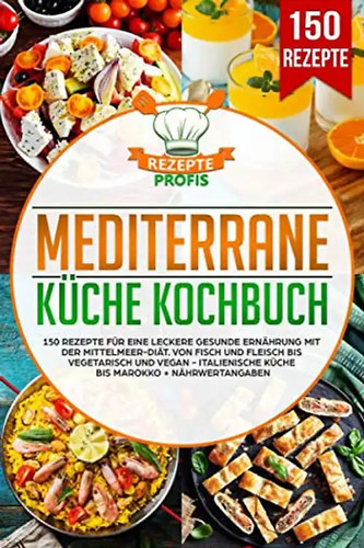 Mediterrane küche kochbuch - küche,
