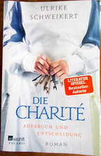 Die Charité: Aufbruch und Entscheidung von Ulrike Schweikert