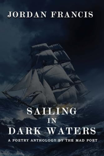 Sailing dark waters a - sailing,