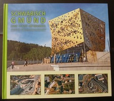 Heimatbuch Schwäbisch Gmünd ostalbkreis neue Ansichten landesgartenschau