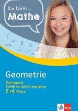 Klett Ich kann... Mathe - Geometrie 5./6. Klasse: Mathematik Schritt für Schritt