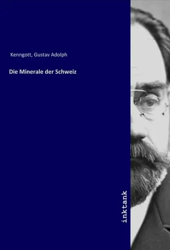 Gustav adolph kenngott die - kenngott,