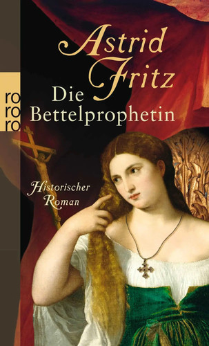 Die bettelprophetin astrid - bettelprophetin, |