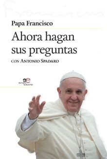 Ahora hagan sus preguntas von