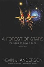 A Forest of Stars : The Saga of the Seven Suns Book 2 Kevin J. An