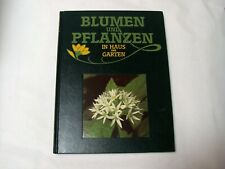 BLUMEN UND PFLANZEN IN HAUS UND GARTEN