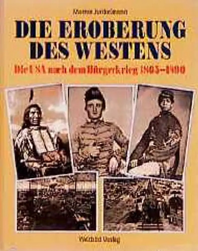 Die eroberung des westens - die, westens.
