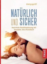 Natürlich und sicher: Natürliche Familienplanung mi... | Buch | Zustand sehr gut