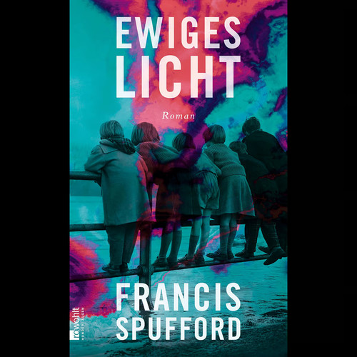 Ewiges licht francis spufford - ewiges,