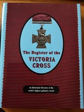 The Register of the Victoria Cross. An illustrated directory of the world´s high