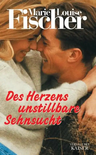 Des herzens unstillbare - des,