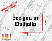See you in Walhalla Wikinger Viking Aufkleber Car Sticker Auto Autoaufkleber