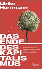 Das Ende des Kapitalismus: Warum Wachstum und Klimaschut... | Buch | Zustand gut