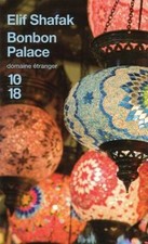 Bonbon Palace von Shafak, Elif