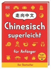 Chinesisch superleicht Für Anfänger. Spielerisch Chinesisch lernen und die ch...