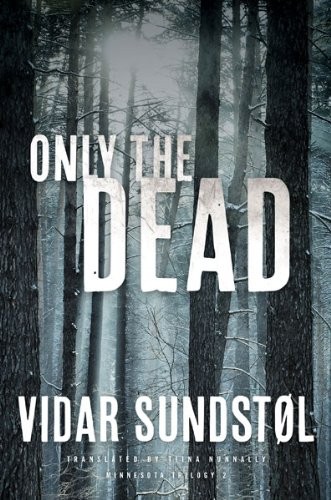Only the dead minnesota - only,