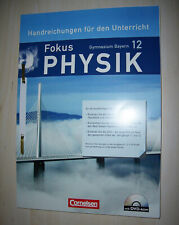 Fokus Physik Gymnasium Bayern Oberstufe Handreichungen für den Unterricht /12 kl