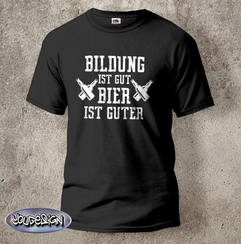 Bildung ist gut shirt - t-shirt, lustig