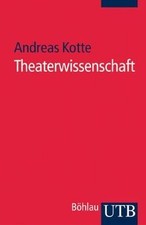 Theaterwissenschaft: Eine