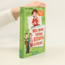 Wie man seine Eltern erzieht 