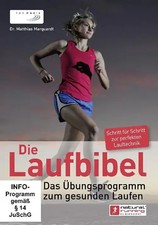 Die Laufbibel - Das Übungsprogramm zum gesunden Laufen - Matthias Marquardt