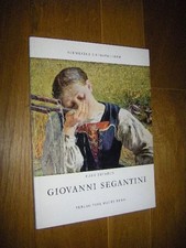 Giovanni Segantini. Leben und