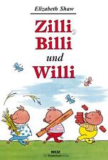 Zilli, Billi und Willi