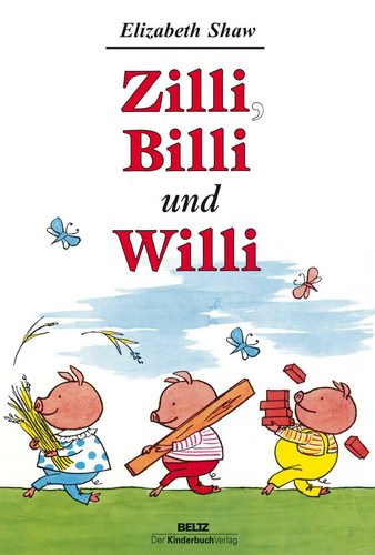 Zilli billi und willi - zilli,,