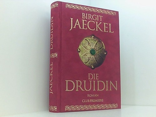 Die druidin jaeckel birgit - jaeckel,, birgit: