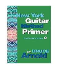 New York Guitar Method Primer Ensemble Book 2, Bruce Arnold