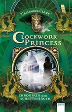 Chroniken der Schattenjäger (3). Clockwork Princess von Cla... | Buch | guter Zustand