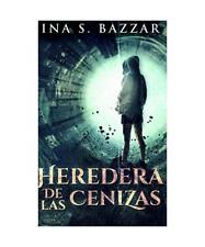 Heredera De Las Cenizas, Jina S. Bazzar