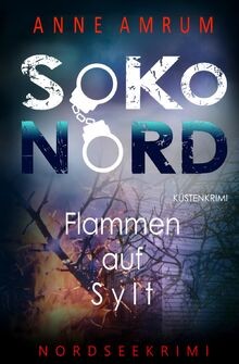 Soko nord flammen auf sylt - -,