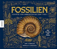 Fossilien - Schätze von Ammoniten bis zum T. Rex Amy Atwater
