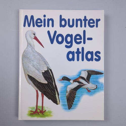 Mein bunter vogelatlas - bunter,