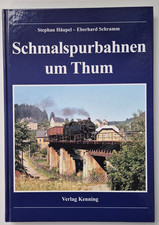 Schmalspurbahnen um Thum
