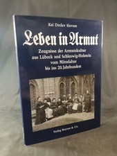 Leben in Armut. Zeugnisse der Armutskultur aus Lübeck und Schleswig-Holstein vom