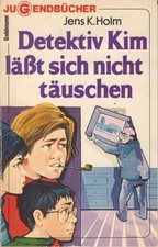 Jens K. Holm Detektiv Kim läßt sich nicht täuschen - TB - 1980 -Ulrik Schramm