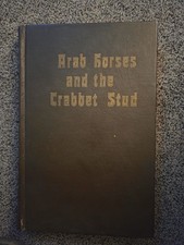 Arab Horses and the Crabbet Stud, Limited to 1500, 1973 - Spencer Borden Arabian