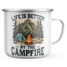 Life is Better by the Campfire