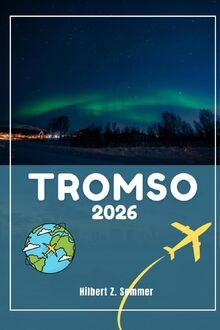 Tromso reiseführer entdecken - reisefÜhrer:,