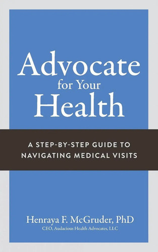 Advocate for your health - your,
