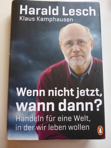 Wenn nicht jetzt wann dann - dann,