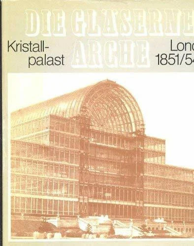 Die gläserne arche - die,