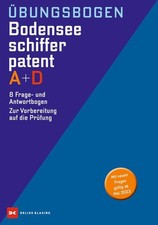 Übungsbogen Bodensee-Schifferpatent A + D 8 Frage- und Antwortbogen. Zur Vorbere