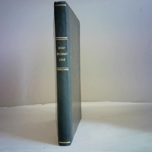 Reichs gesetzblatt 1886 - reichs-,