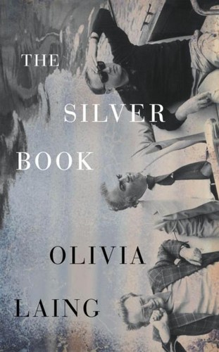 Olivia laing the silver book - the,